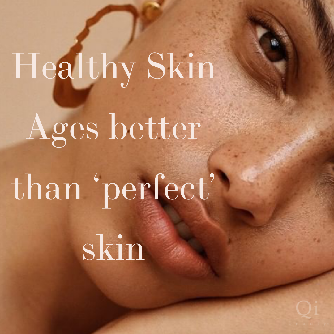 Healthy Skin Ages Better Than Perfect Skin